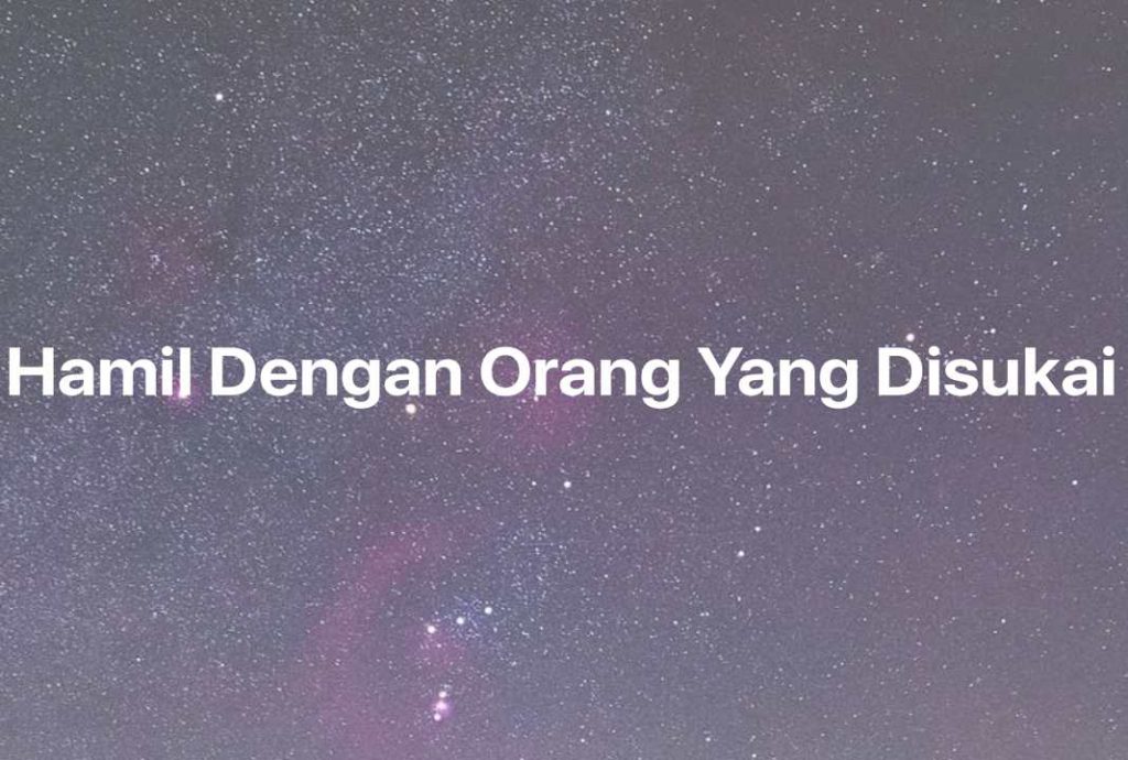 Gambar Mimpi Hamil Dengan Orang Yang Disukai