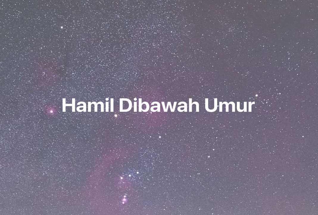 Gambar Mimpi Hamil Dibawah Umur