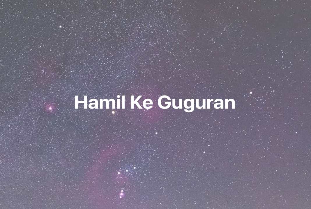 Gambar Mimpi Hamil Ke Guguran