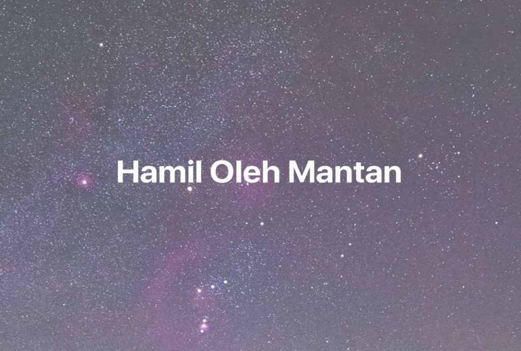 Gambar Mimpi Hamil Oleh Mantan