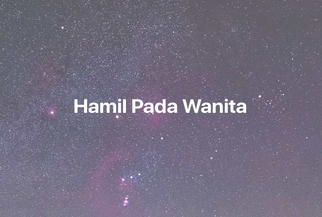 Gambar Mimpi Hamil Pada Wanita