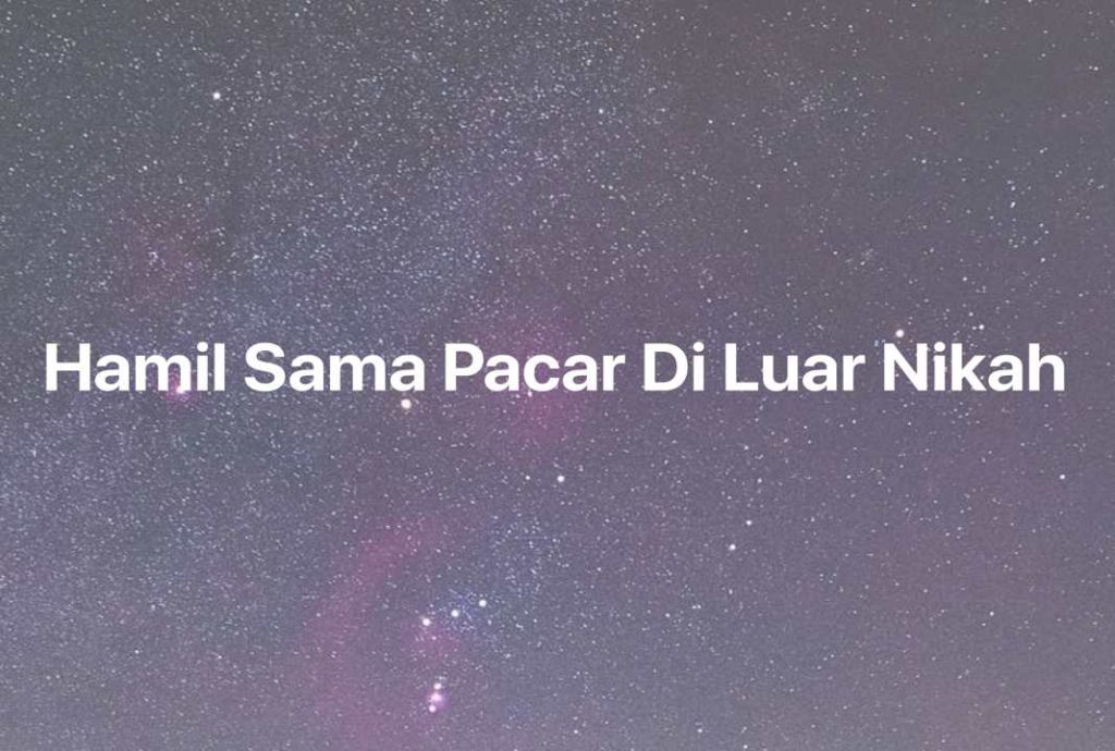 Gambar Mimpi Hamil Sama Pacar Di Luar Nikah