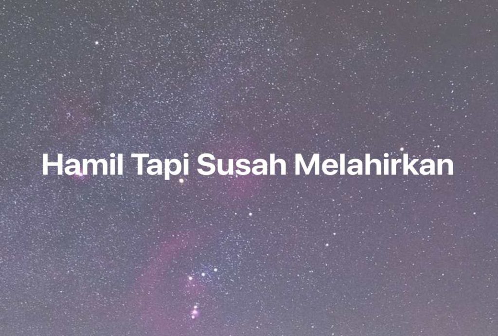 Gambar Mimpi Hamil Tapi Susah Melahirkan