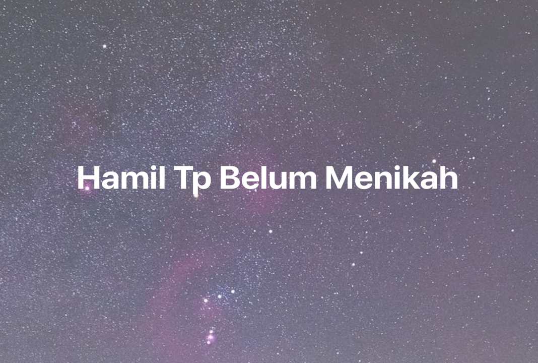 Gambar Mimpi Hamil Tp Belum Menikah