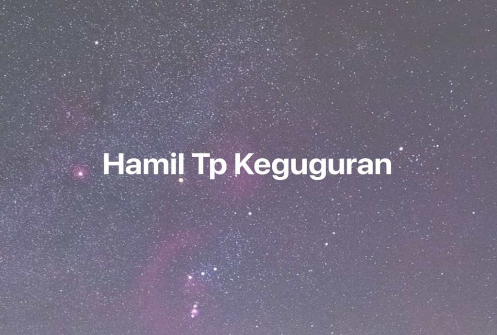 Gambar Mimpi Hamil Tp Keguguran