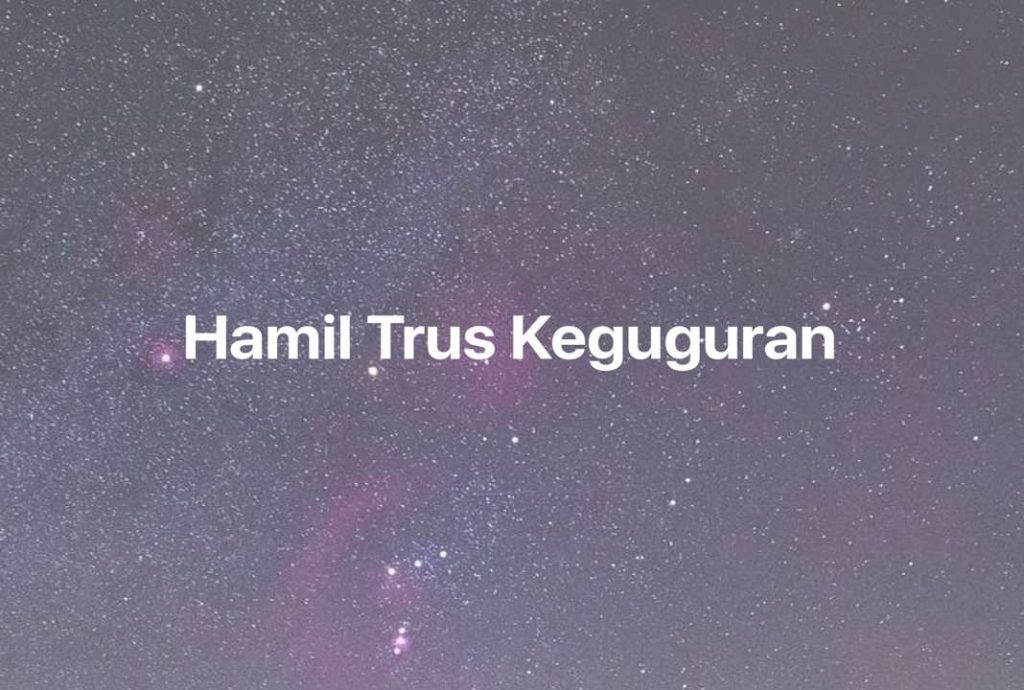 Gambar Mimpi Hamil Trus Keguguran