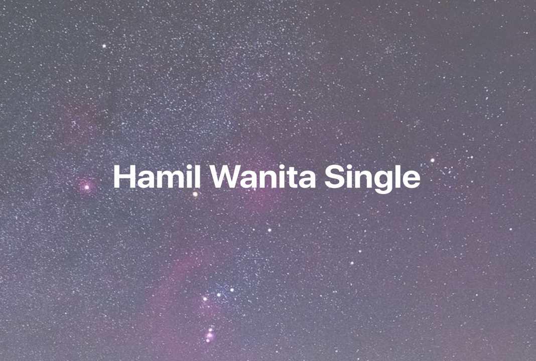 Gambar Mimpi Hamil Wanita Single