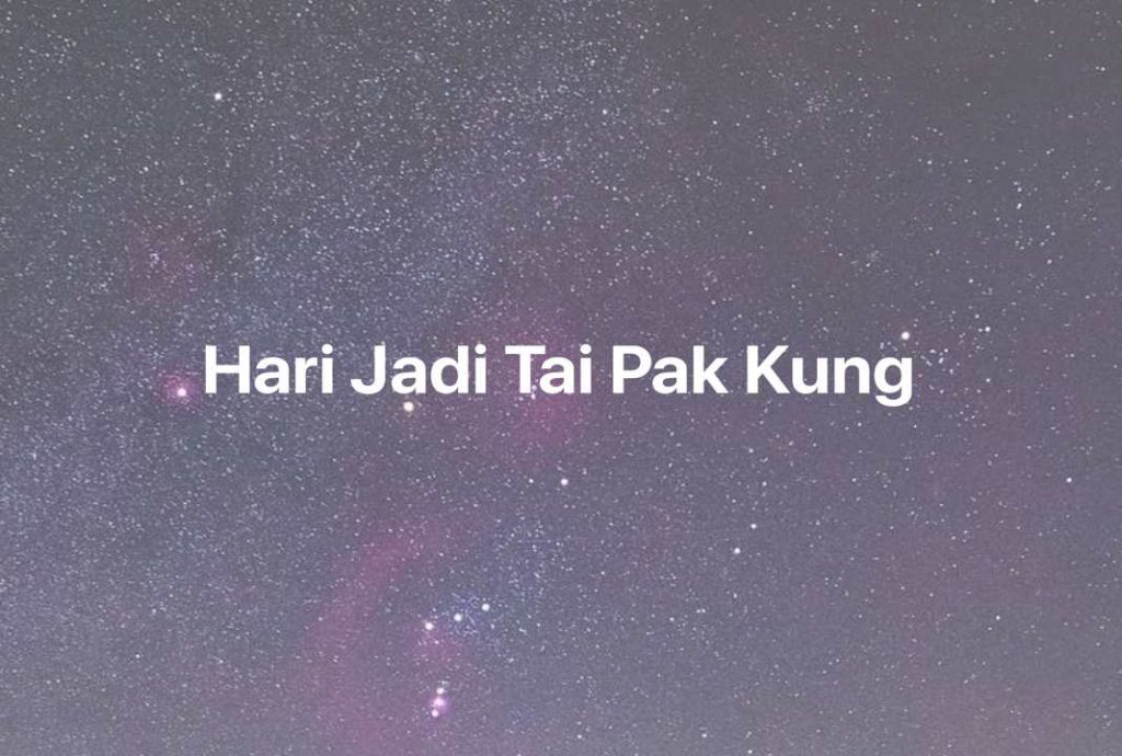 Gambar Mimpi Hari Jadi Tai Pak Kung