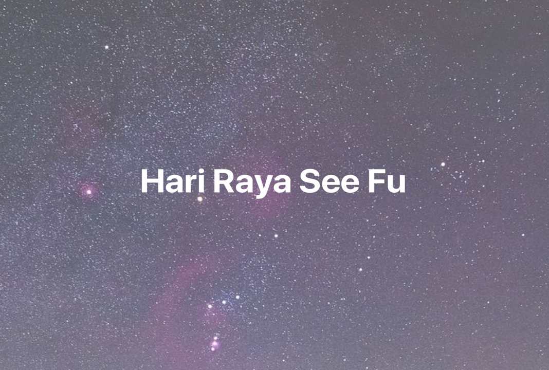 Gambar Mimpi Hari Raya See Fu