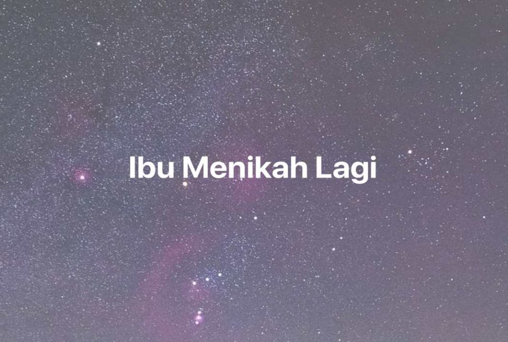 Gambar Mimpi Ibu Menikah Lagi