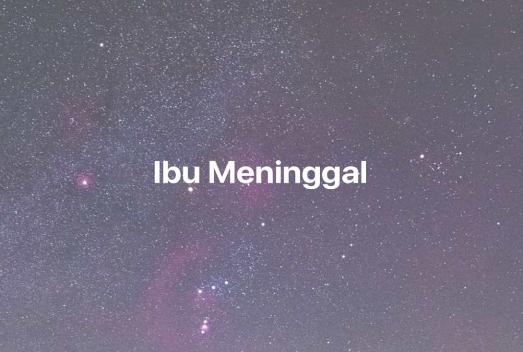 Gambar Mimpi Ibu Meninggal