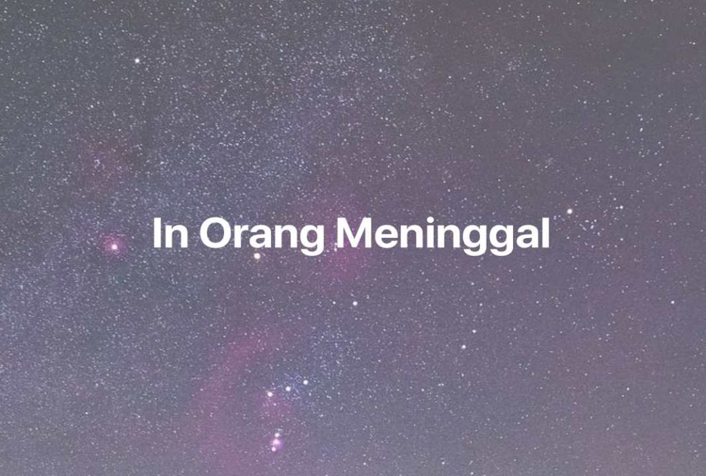 Gambar Mimpi In Orang Meninggal