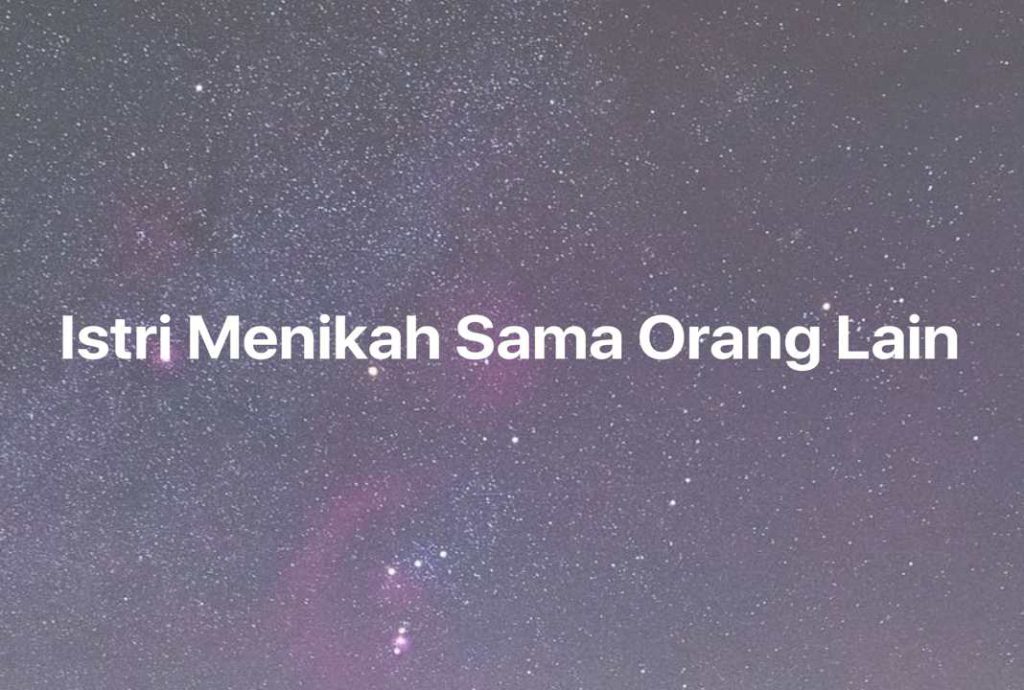 Gambar Mimpi Istri Menikah Sama Orang Lain