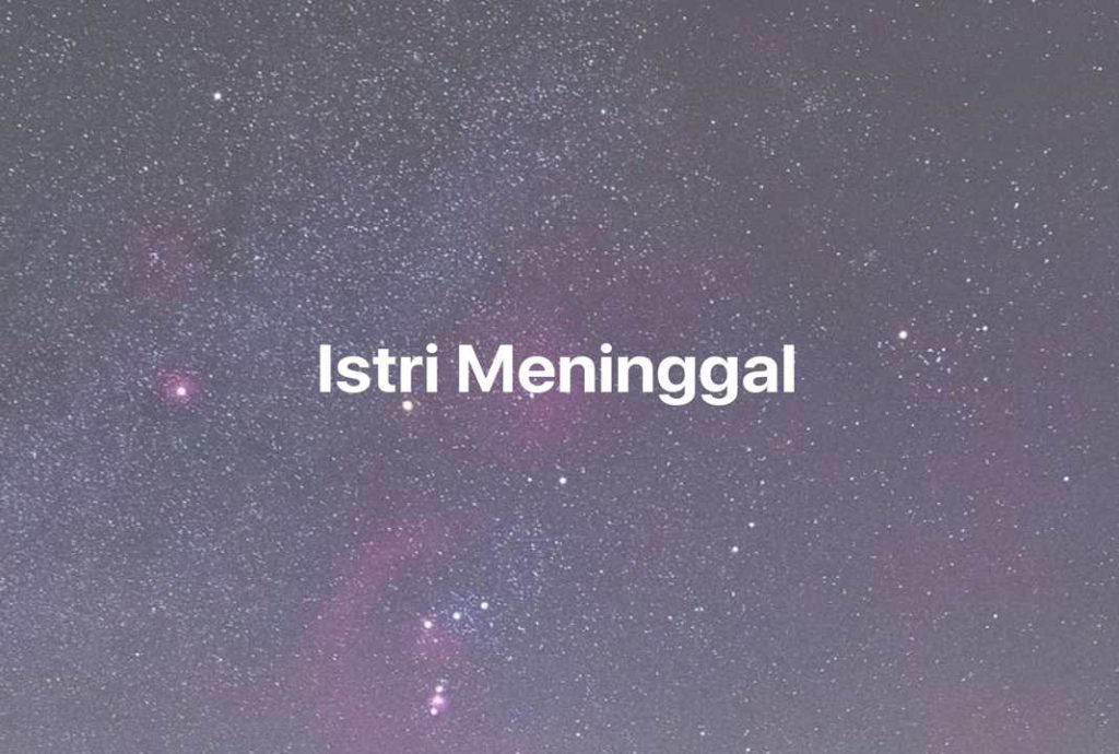 Gambar Mimpi Istri Meninggal