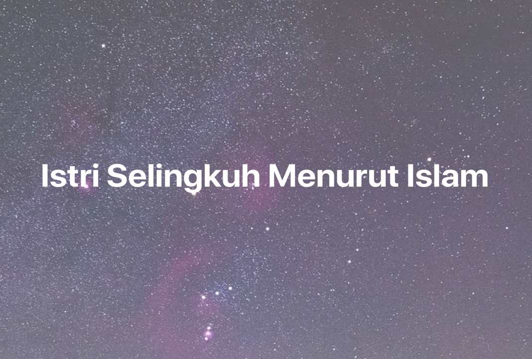 Gambar Mimpi Istri Selingkuh Menurut Islam