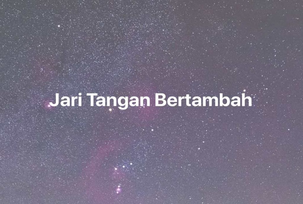 Gambar Mimpi Jari Tangan Bertambah