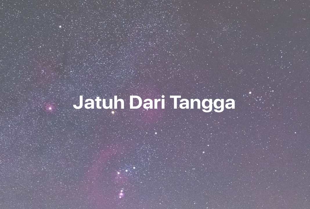 Gambar Mimpi Jatuh Dari Tangga