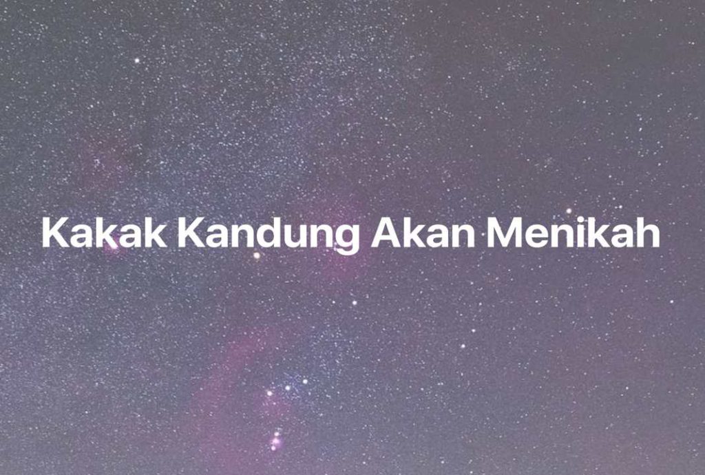 Gambar Mimpi Kakak Kandung Akan Menikah