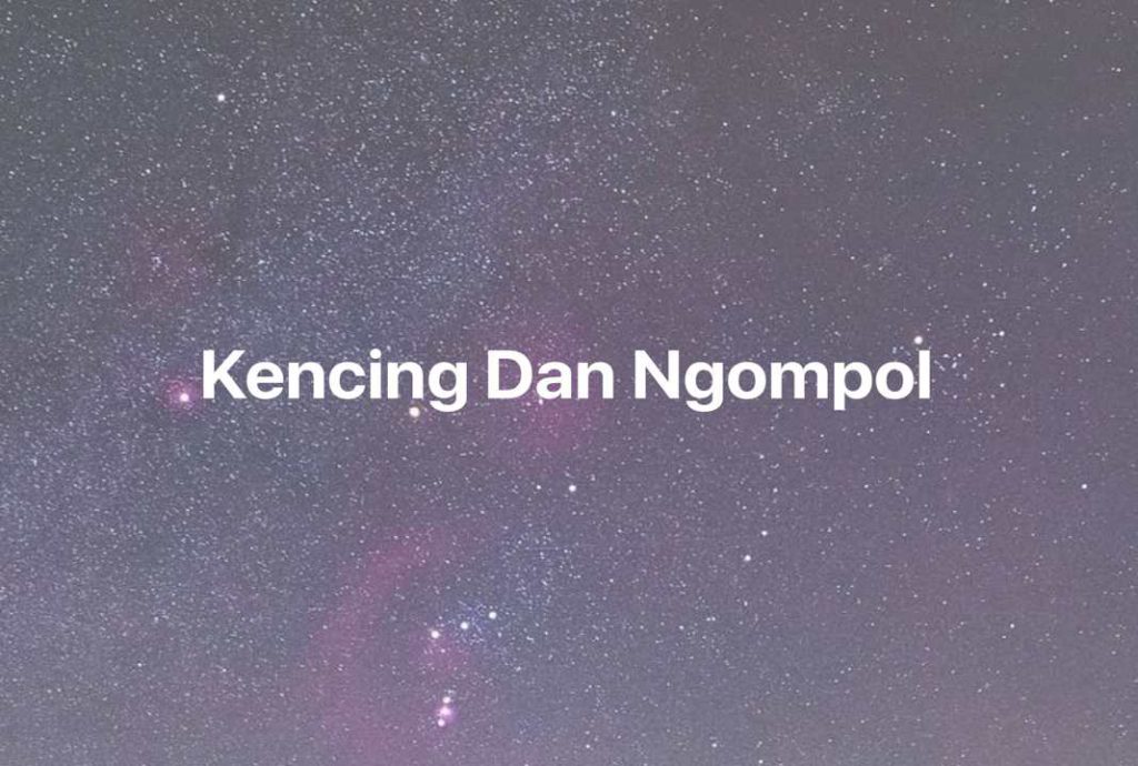 Gambar Mimpi Kencing Dan Ngompol