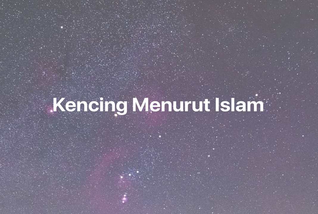 Gambar Mimpi Kencing Menurut Islam