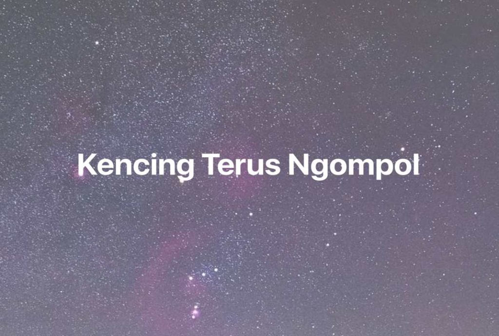 Gambar Mimpi Kencing Terus Ngompol