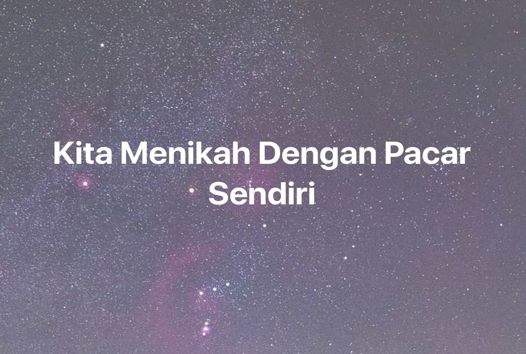 Gambar Mimpi Kita Menikah Dengan Pacar Sendiri