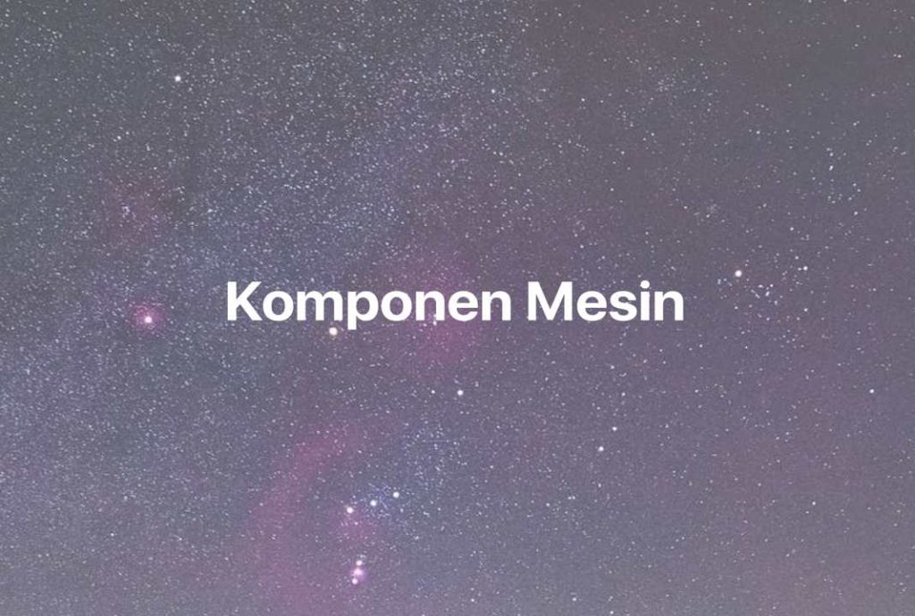 Gambar Mimpi Komponen Mesin