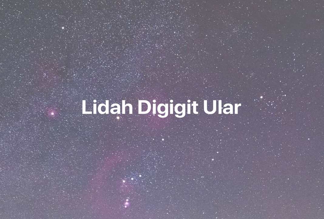 Gambar Mimpi Lidah Digigit Ular