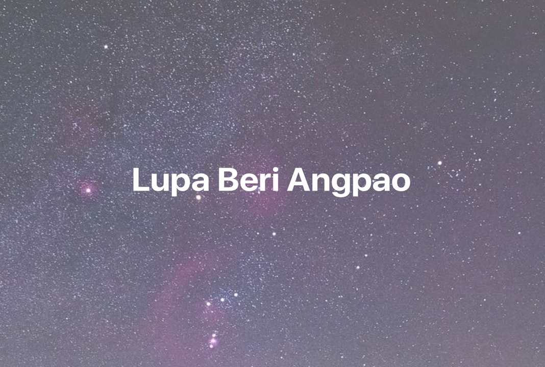 Gambar Mimpi Lupa Beri Angpao