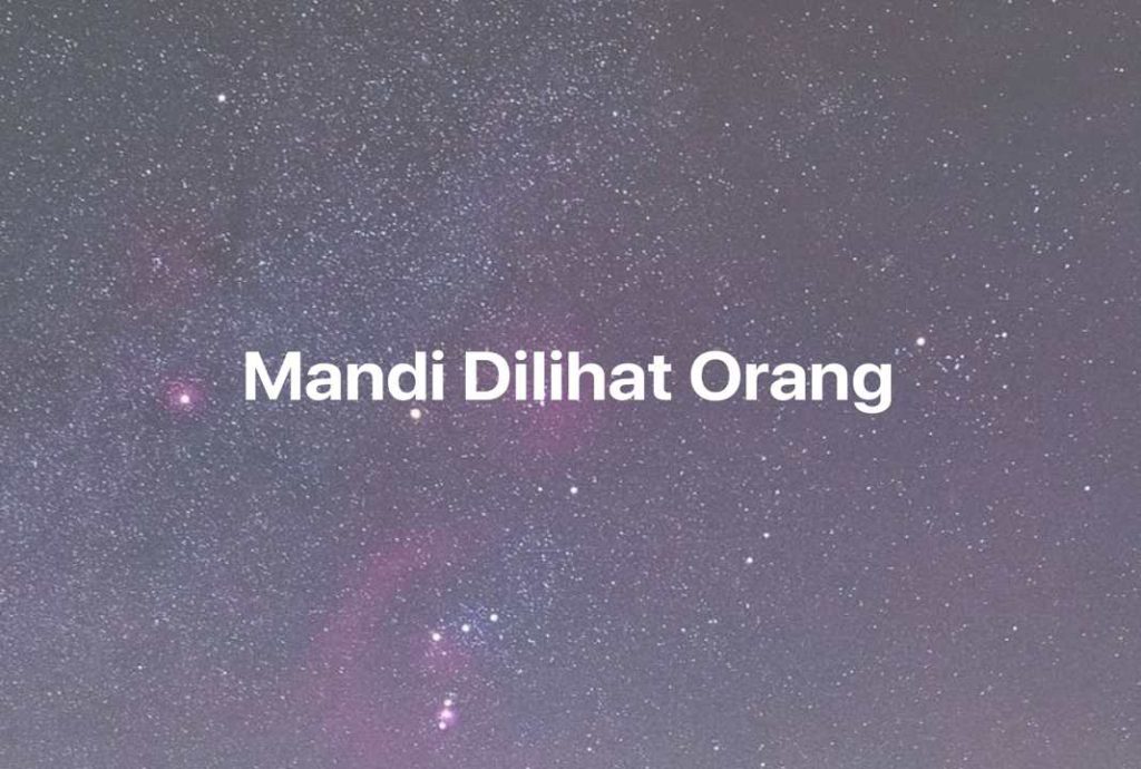 Gambar Mimpi Mandi Dilihat Orang