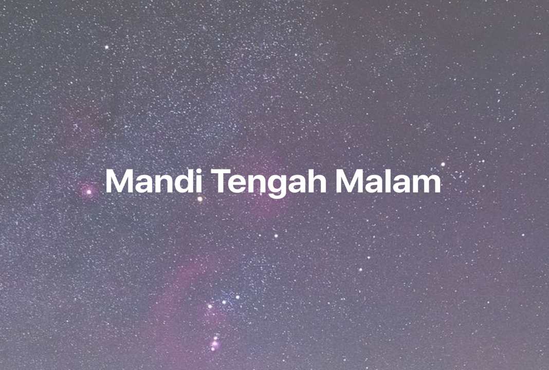 Gambar Mimpi Mandi Tengah Malam