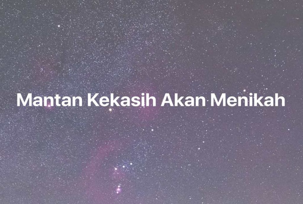 Gambar Mimpi Mantan Kekasih Akan Menikah