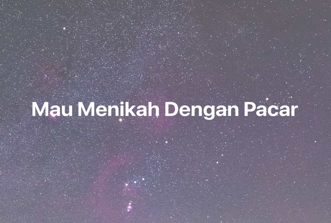 Gambar Mimpi Mau Menikah Dengan Pacar