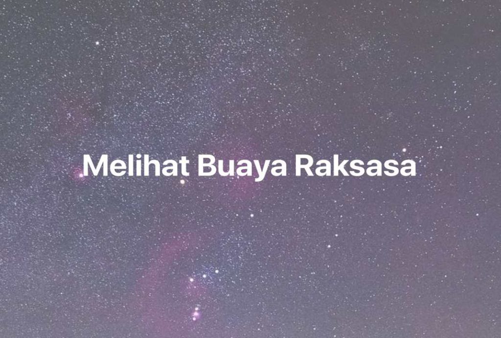 Gambar Mimpi Melihat Buaya Raksasa