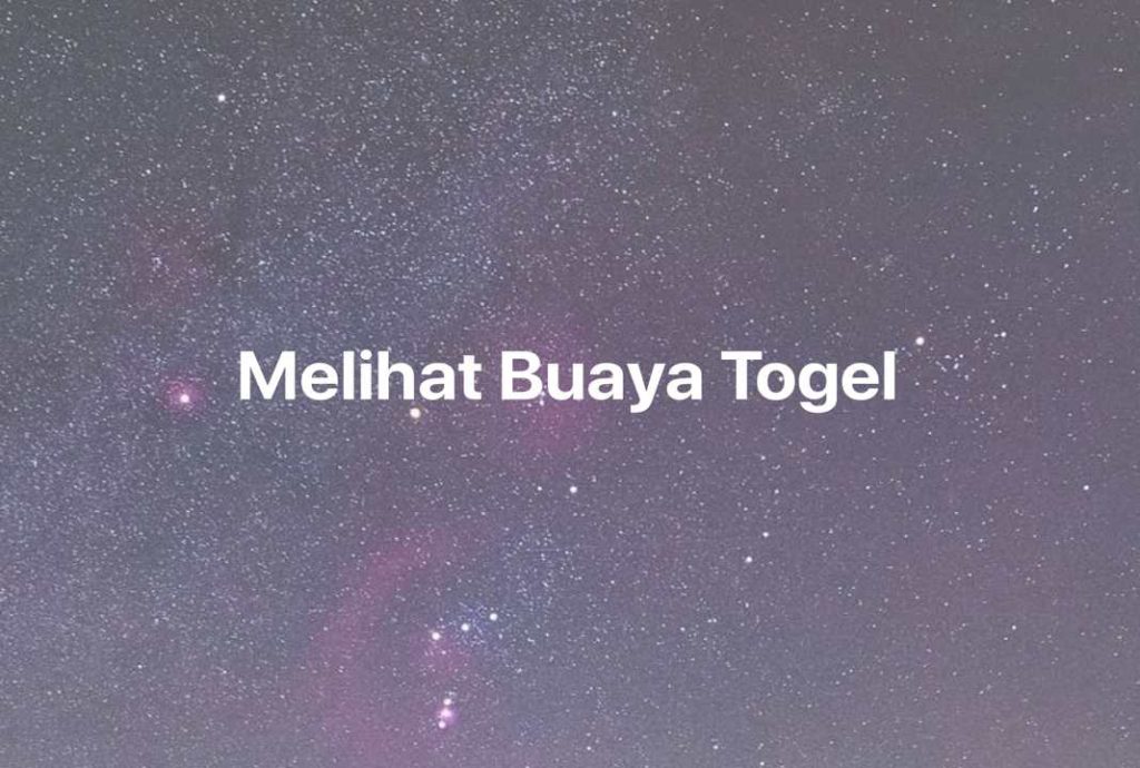 Gambar Mimpi Melihat Buaya Togel