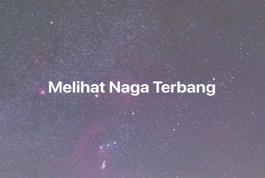 Gambar Mimpi Melihat Naga Terbang