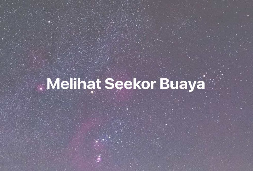 Gambar Mimpi Melihat Seekor Buaya