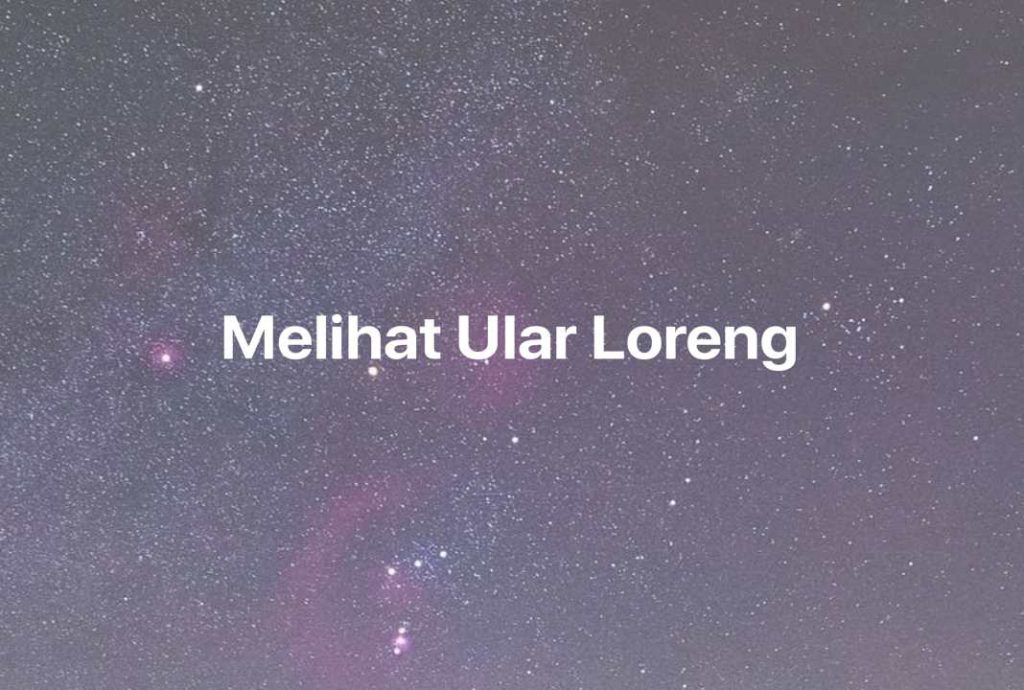 Gambar Mimpi Melihat Ular Loreng