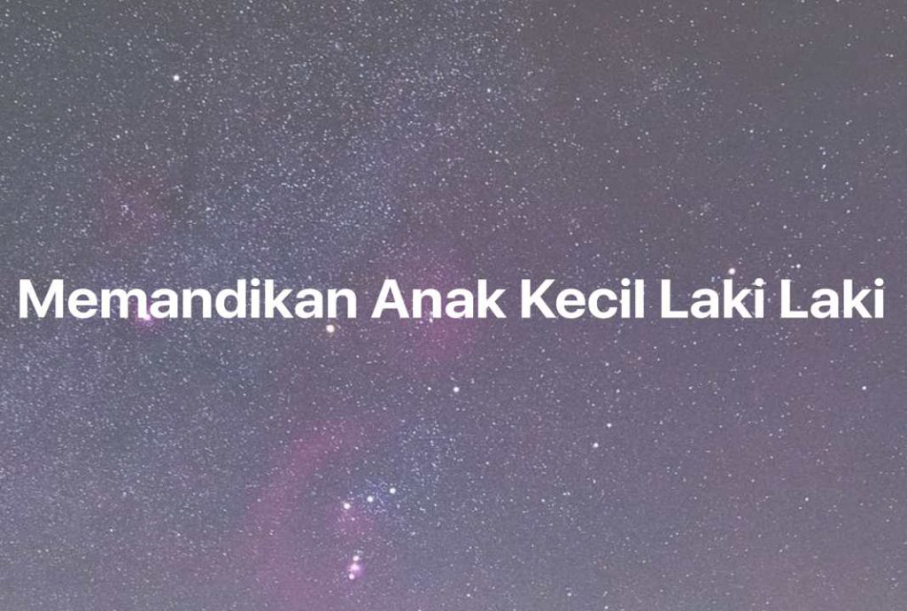 Gambar Mimpi Memandikan Anak Kecil Laki Laki