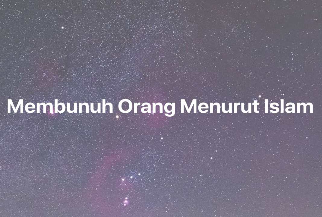 Gambar Mimpi Membunuh Orang Menurut Islam