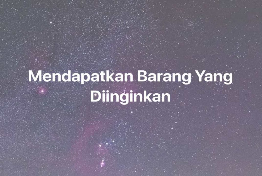 Gambar Mimpi Mendapatkan Barang Yang Diinginkan