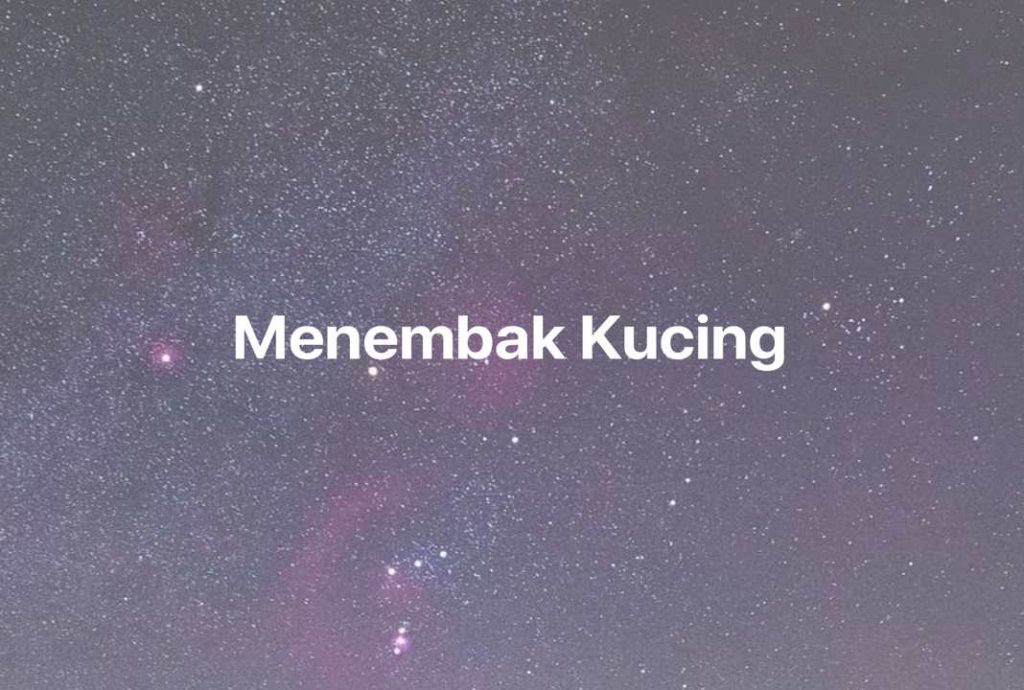 Gambar Mimpi Menembak Kucing