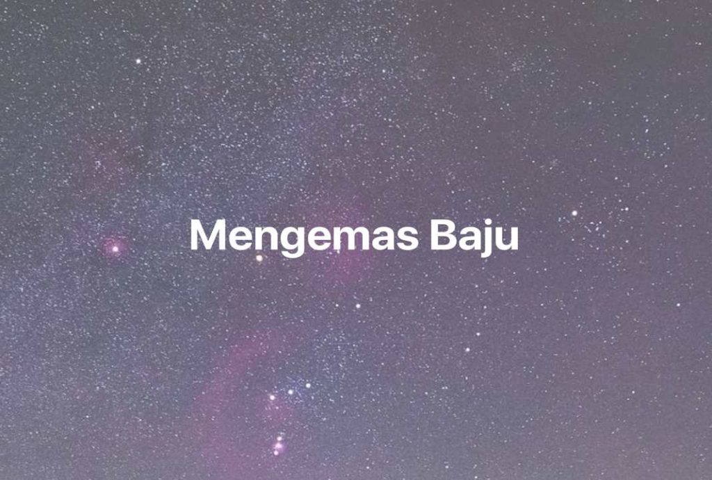 Gambar Mimpi Mengemas Baju