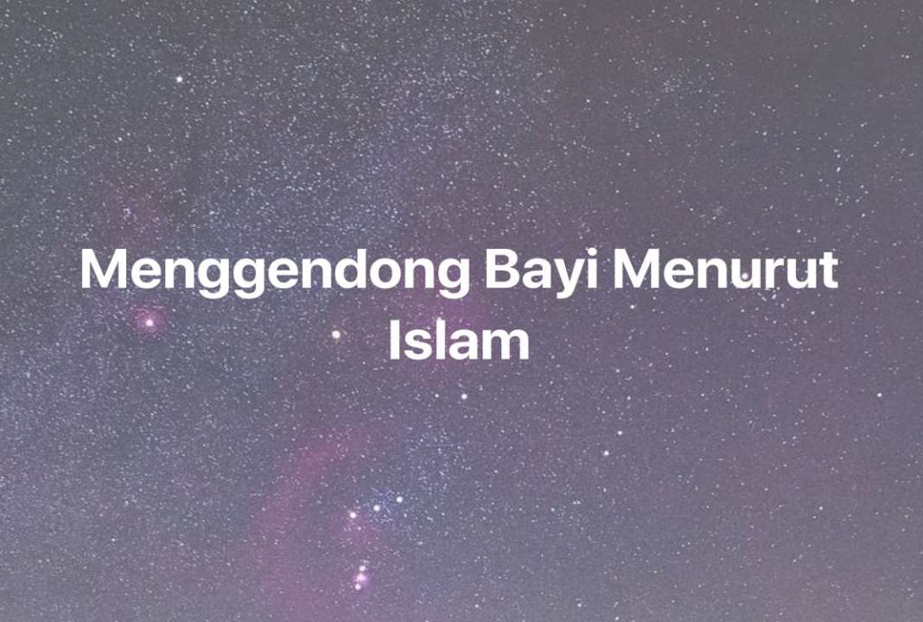 Gambar Mimpi Menggendong Bayi Menurut Islam