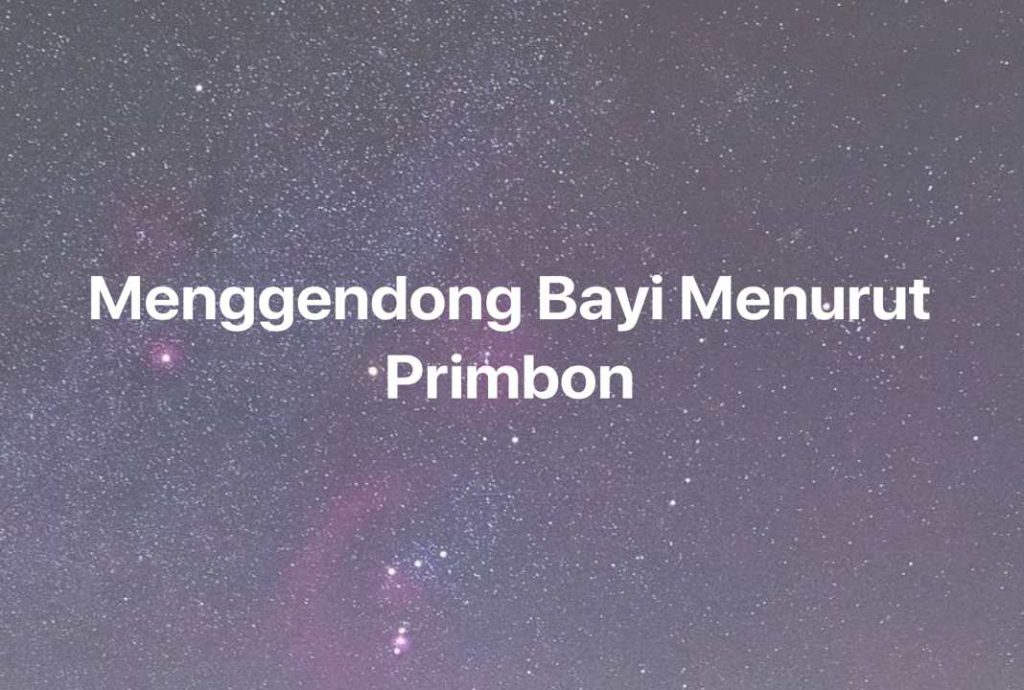 Gambar Mimpi Menggendong Bayi Menurut Primbon