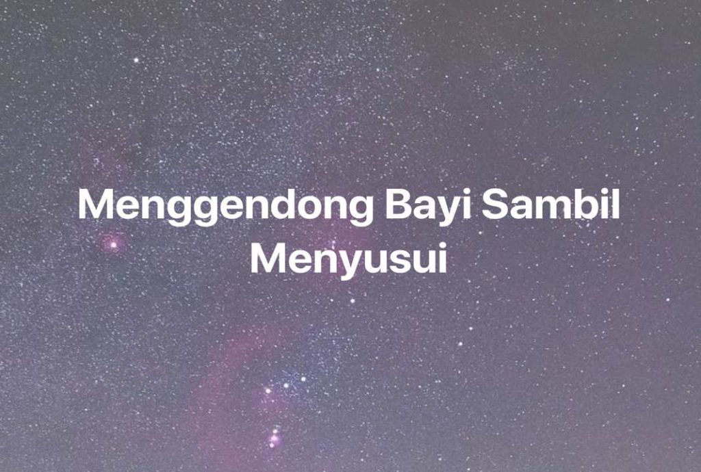 Gambar Mimpi Menggendong Bayi Sambil Menyusui