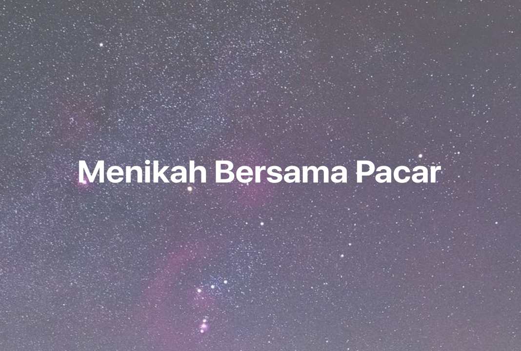 Gambar Mimpi Menikah Bersama Pacar