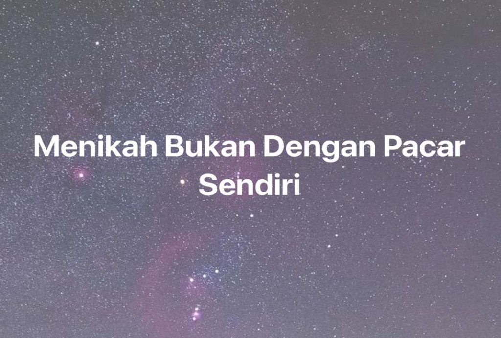 Gambar Mimpi Menikah Bukan Dengan Pacar Sendiri