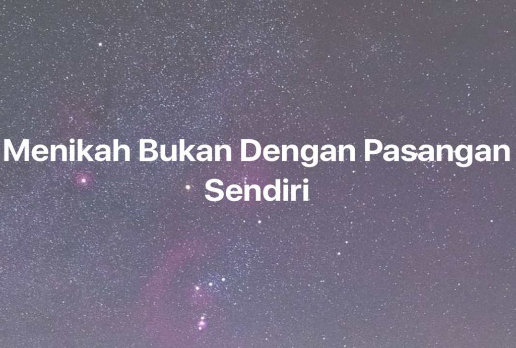 Gambar Mimpi Menikah Bukan Dengan Pasangan Sendiri