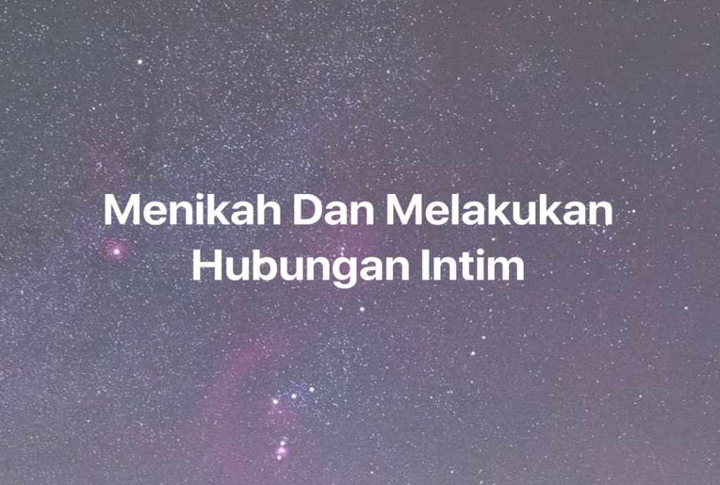 Gambar Mimpi Menikah Dan Melakukan Hubungan Intim